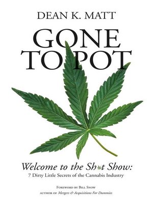 cover image of Gone to Pot: Welcome to the Shit Show: 7 Dirty Little Secrets of the Cannabis Industry
